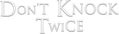 Don't Knock Twice