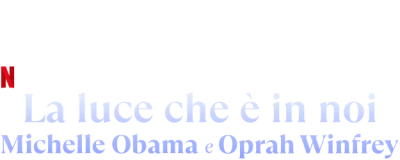 La luce che è in noi: Michelle Obama e Oprah Winfrey