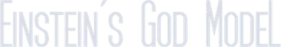Einstein's God Model