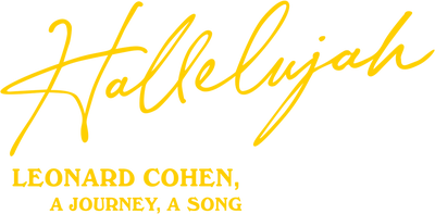 Hallelujah: Leonard Cohen, a Journey, a Song