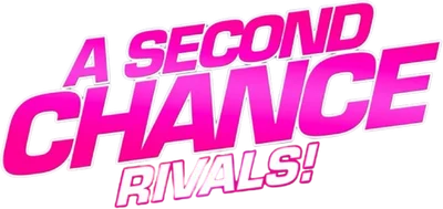 A Second Chance: Rivals!