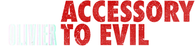 Monique Olivier: Accessory to Evil