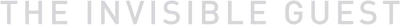 The Invisible Guest