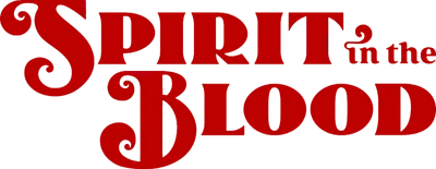 Spirit in the Blood