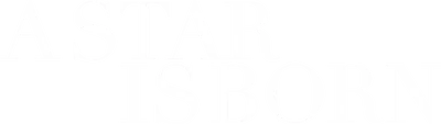A Star Is Born