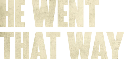 He Went That Way