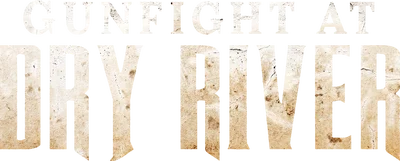 Gunfight at Dry River